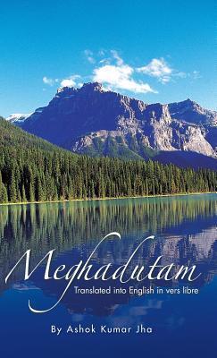 Meghadutam: Translated into English in Vers Libre