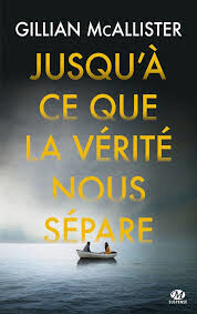 Jusqu'à ce que la vérité nous sépare