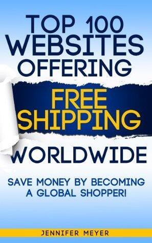 Top 100 Websites Offering Free Shipping Worldwide: Save Money by Becoming a Global Shopper!