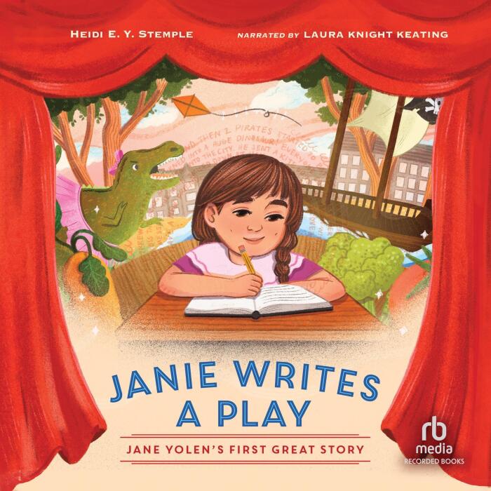 Janie Writes a Play: Jane Yolen's First Great Story