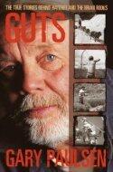 Guts: The True Stories Behind "Hatchet" and the "Brian" Books