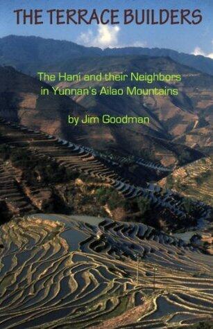 The Terrace Builders: the Hani and their Neighbors in Yunnan's Ailao Mountains