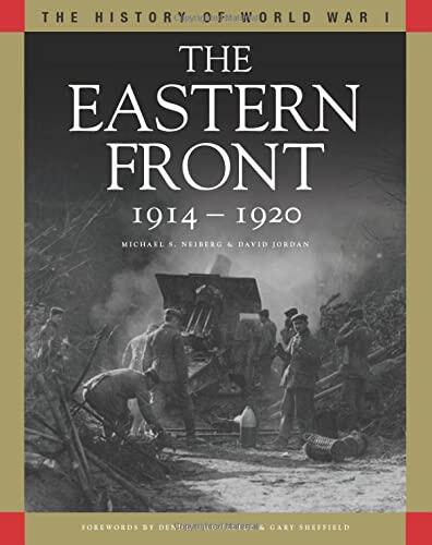 Eastern Front 1914-1920: The History of World War I series: From Tannenberg to the Russo-Polish War