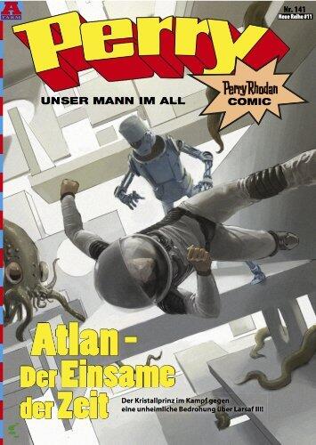 Perry - unser Mann im All 141: Atlan - Der Einsame der Zeit: Perry Rhodan Comic