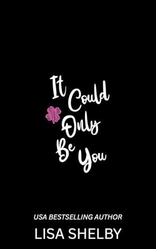 It Could Only Be You