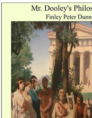 Mr. Dooley�s Philosophy