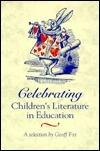 Celebrating Children's Literature in Education: A Selection