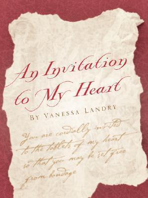 An Invitation to My Heart