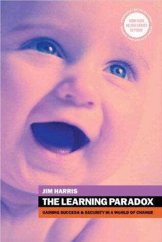 The Learning Paradox: Gaining Success & Security In a World of Change