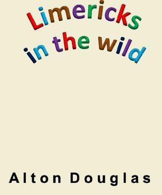 LIMERICKS IN THE WILD