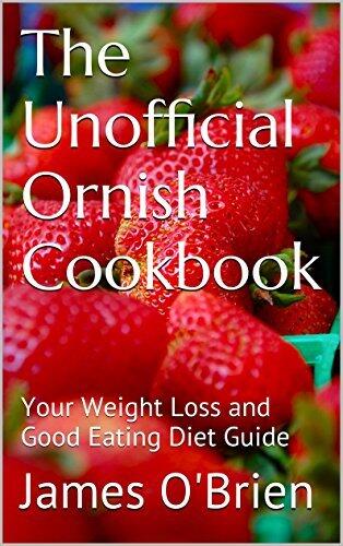 The Unofficial Ornish Cookbook: Your Weight Loss and Good Eating Diet Guide