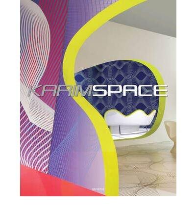 Karim Rashid Space: The Architecture of Karim Rashid