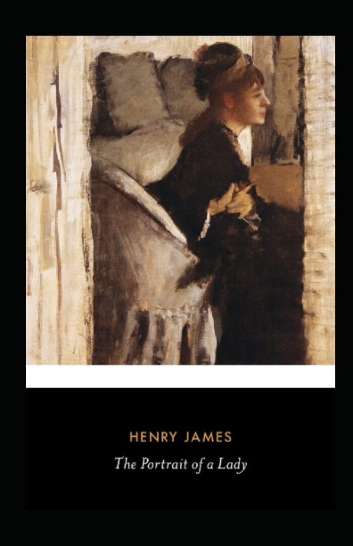 The Portrait of a Lady Complete Illustrated and Unabridged Edition