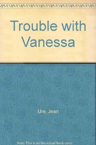 Trouble with Vanessa