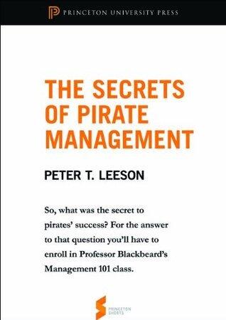 The Secrets of Pirate Management: From The Invisible Hook: The Hidden Economics of Pirates