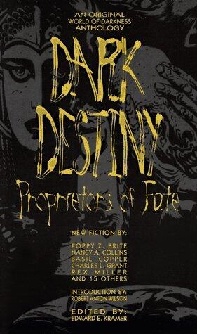 Dark Destiny: Proprietors of Fate (The World of Darkness)