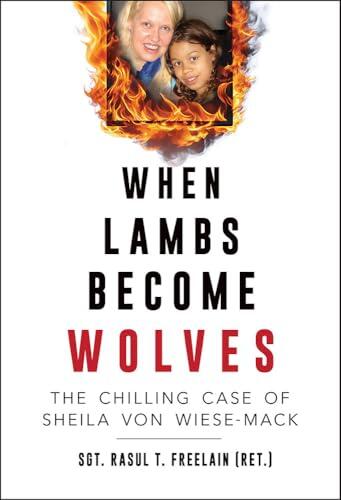 When Lambs Become Wolves: The Chilling Case of Sheila von Wiese-Mack