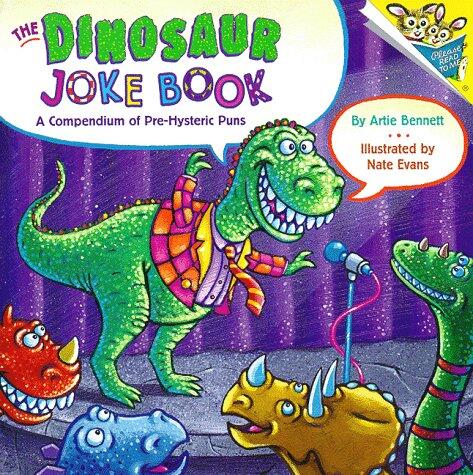 The Dinosaur Joke Book: A Compendium of Pre-Hysteric Puns