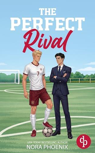 The Perfect Rival | Die spicy Enemies to Lovers Gay Sports Romance zwischen einem Prinzen und einem Fußballspieler (Breaking the Playbook 1)