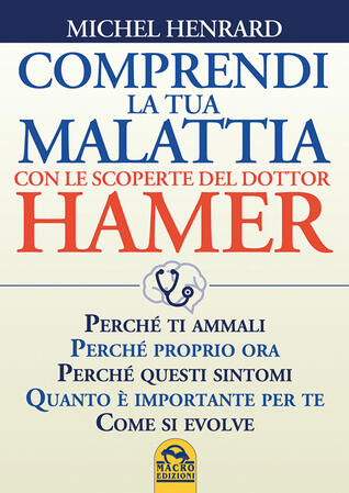 Comprendi la tua malattia con le scoperte del dottor Hamer