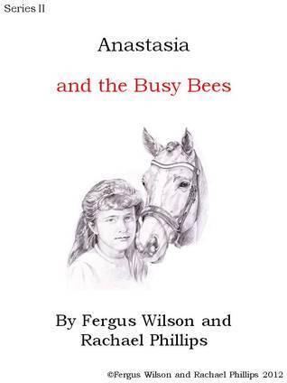 Anastasia and the Busy Bees