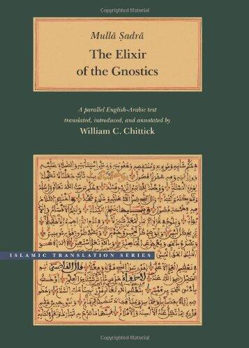 The Elixir of the Gnostics: A Parallel English-Arabic Text