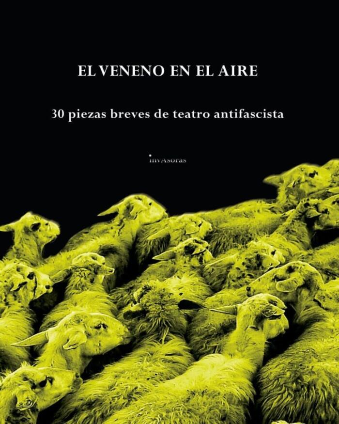 El veneno en el aire. 30 piezas breves de teatro antifascista