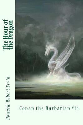 The Hour of the Dragon: Conan the Barbarian #14