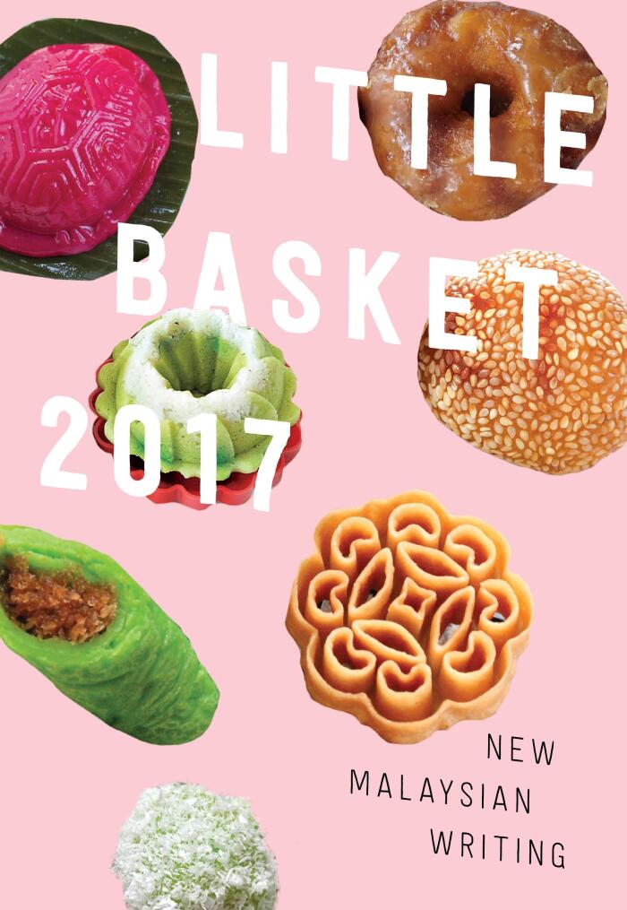 Little Basket 2017: New Malaysian Writing