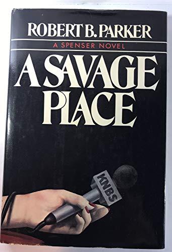 A Savage Place (A Spenser Novel)