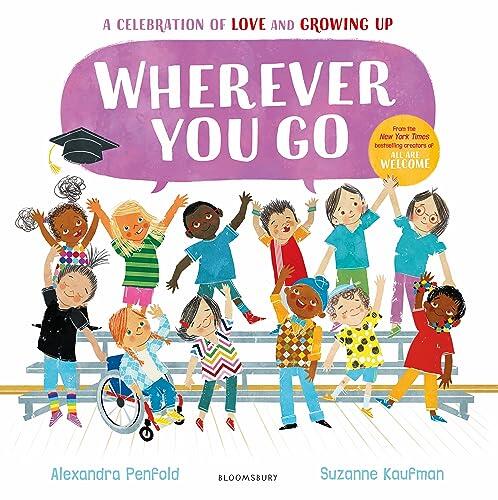 Wherever You Go: From the Creators of All Are Welcome