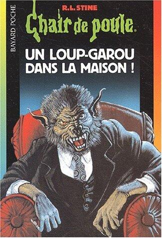 Un loup-garou dans la maison!