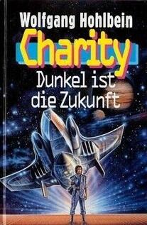 Charity. Dunkel ist die Zukunft