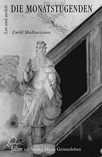 Die Monatstugenden: Zwölf Meditationen (falter 25)