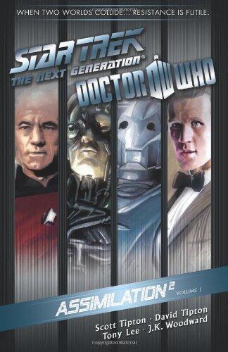 Star Trek: The Next Generation / Doctor Who: Assimilation 2 Volume 1 (Star Trek/Doctor Who) by Scott Tipton