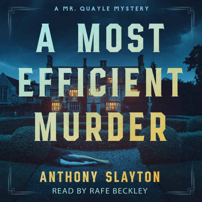 A Most Efficient Murder: The Mr. Quayle Mysteries, Book 1