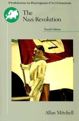 The Nazi Revolution: Hitler's Dictatorship and the German Nation