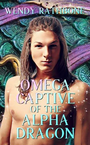 Omega Captive of the Alpha Dragon