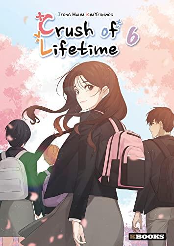 Crush of Lifetime, Tome 6