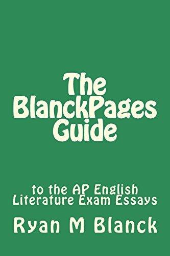 The BlanckPages Guide to the AP English Literature Exam Essays (BlanckPages Writing Guides) (Volume 2) by Blanck Mr. Ryan M (2014-03-11) Paperback