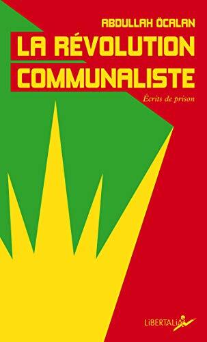 La Révolution communaliste: Ecrits de prison (Edition poche)