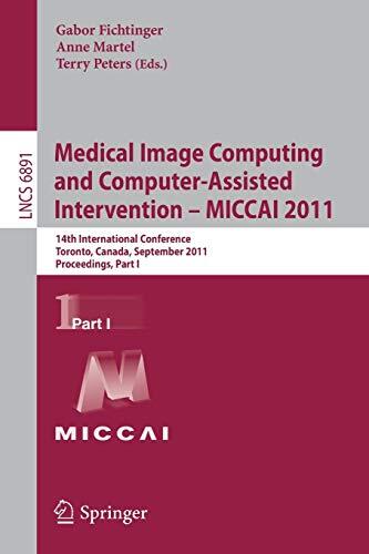 Medical Image Computing and Computer-Assisted Intervention (MICCAI 2011): 14th International Conference