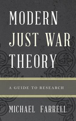 Modern Just War Theory: A Guide to Research