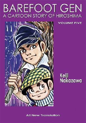 Barefoot Gen, Volume Five: The Never-Ending War
