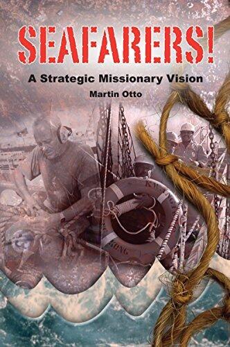 Seafarers!: A Strategic Missionary Vision