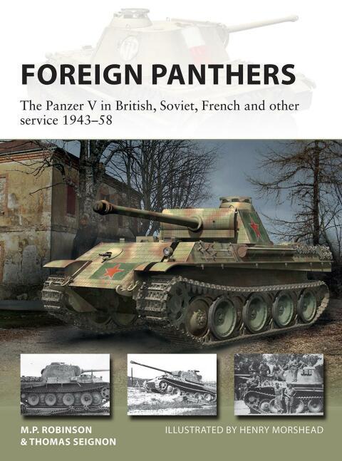 Foreign Panthers: The Panzer V in British, Soviet, French and Other Service 1943-58