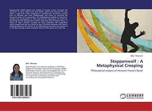 Steppenwolf: A Metaphysical Creeping - Philosophical Analysis of Hermann Hesse's Novel