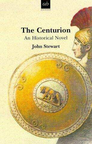 The Centurion: An Historical Novel