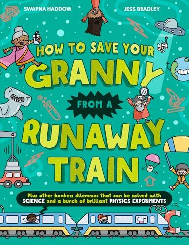 How To Save Your Granny From a Runaway Train