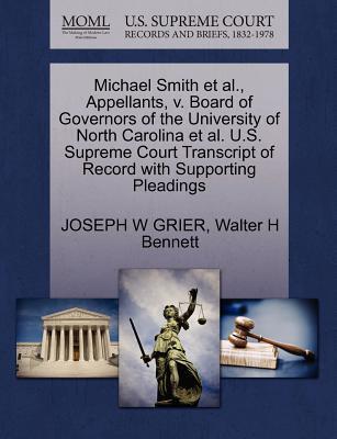 Michael Smith et al., Appellants, v. Board of Governors of the University of North Carolina et al. U.S. Supreme Court Transcript of Record with Supporting Pleadings